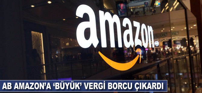 AB Amazon’a 'büyük' vergi borcu çıkardı