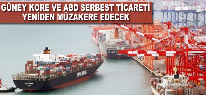 Güney Kore ve ABD serbest ticareti yeniden müzakere edecek