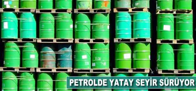 Petrolde yatay seyir sürüyor