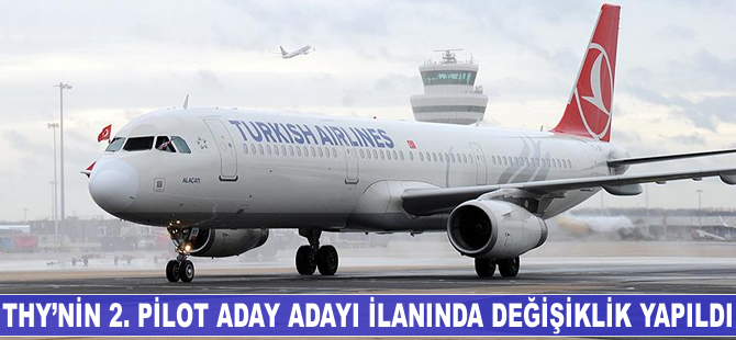 THY'nin 2. pilot aday adayı ilanında değişiklik yapıldı