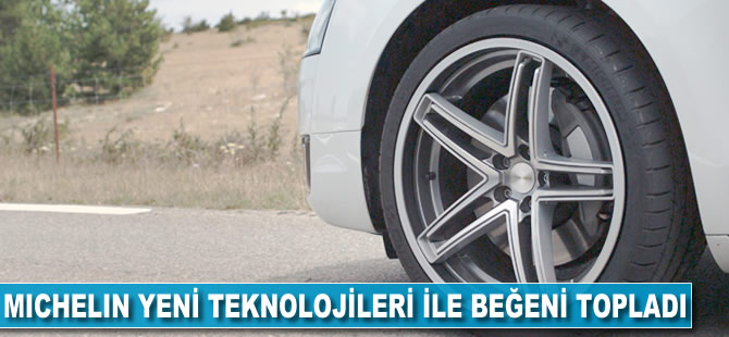 Michelin, yeni teknolojileri ile beğeni topladı