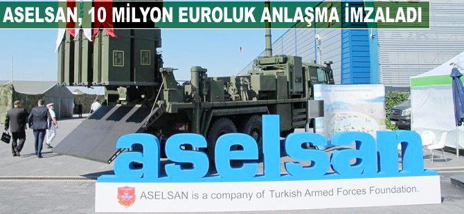 Aselsan, 10 milyon euroluk anlaşma imzaladı