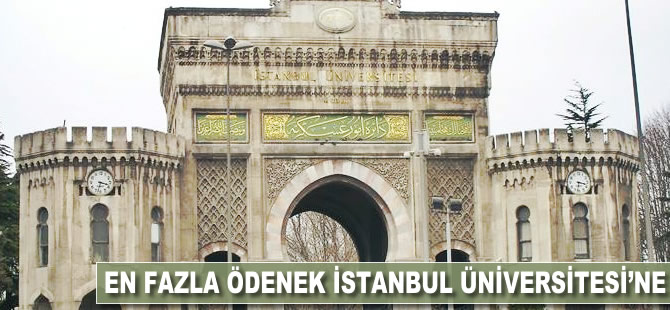 En fazla ödenek İstanbul Üniversitesi'ne