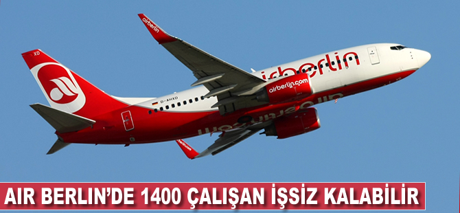 Air Berlin'de 1400 çalışan işsiz kalabilir