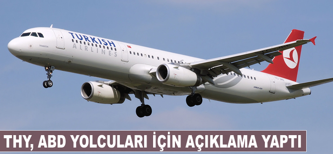 THY, ABD yolcuları için açıklama yaptı