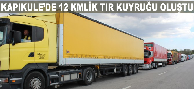 Kapıkule'de 12 kilometrelik TIR kuyruğu oluştu