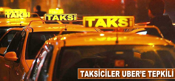 Taksiciler Uber'e tepkili