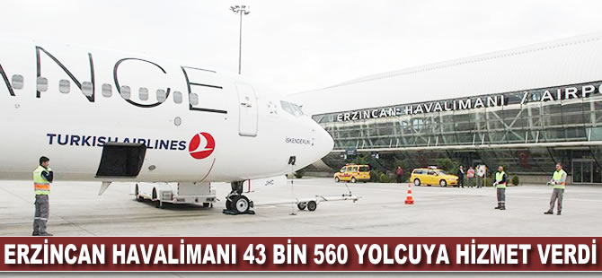 Erzincan Havalimanı 43 bin 560 yolcuya hizmet verdi