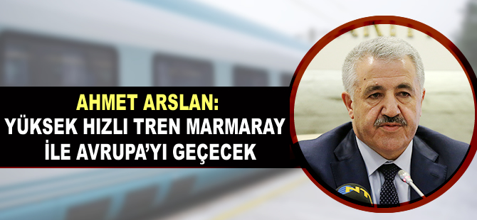 YHT, Marmaray ile Avrupa'ya geçecek