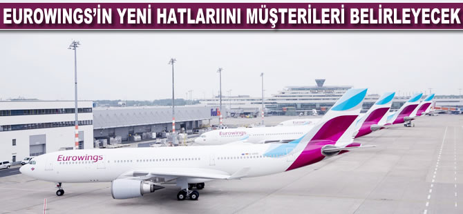 Eurowings'in yeni hatlarını müşteriler belirleyecek