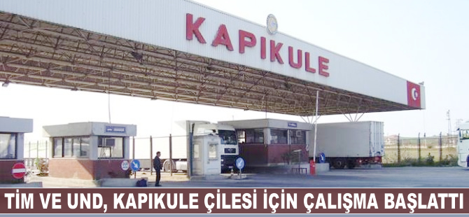 TİM ve UND, Kapıkule çilesi için çalışma başlattı