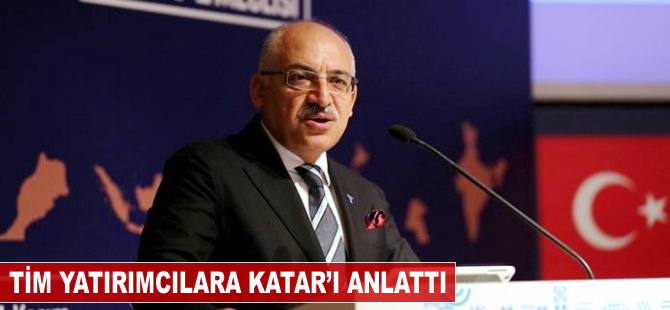 TİM, yatırımcılara Katar'ı anlattı