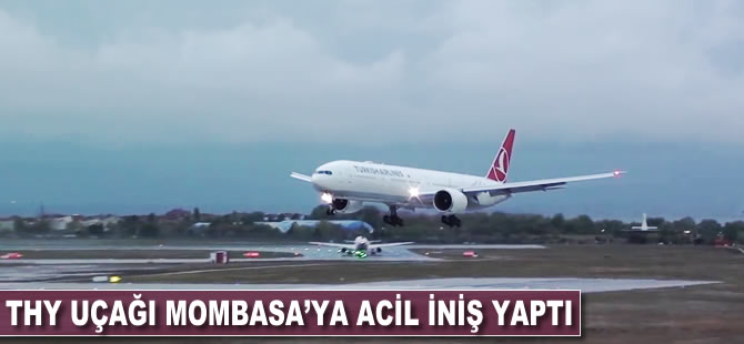 THY uçağı Mombasa'ya acil iniş yaptı