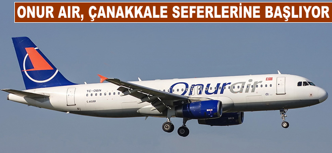 Onur Air, Çanakkale seferlerine başlıyor