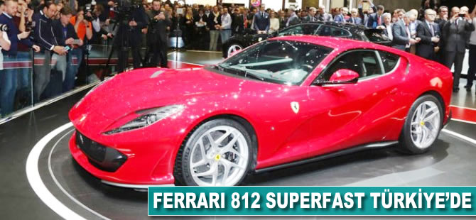 Ferrari 812 Superfast Türkiye'de