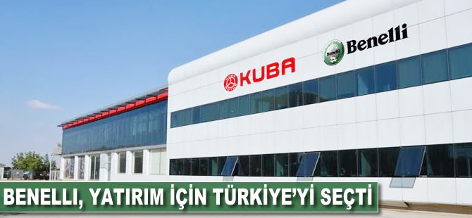 Benelli, yatırım için Türkiye'yi seçti