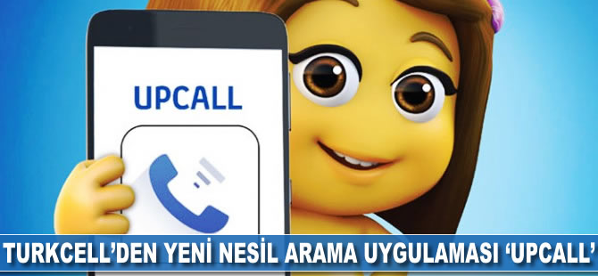 Turkcell'den, yeni nesil arama uygulaması 'UpCall'