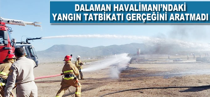 Dalaman Havalimanı'ndaki yangın tatbikatı gerçeği aratmadı