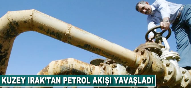 Kuzey Irak'tan petrol akışı yavaşladı