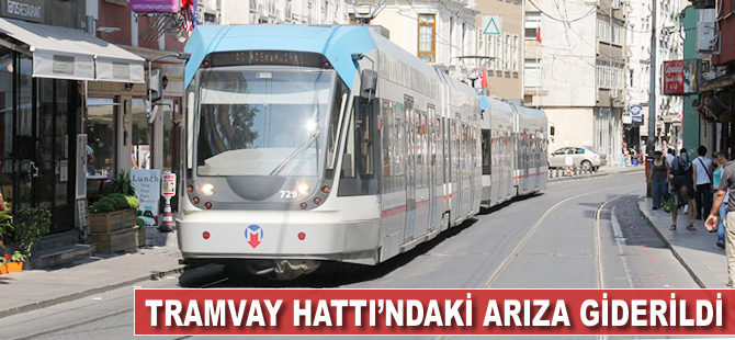 Tramvay hattındaki arıza giderildi