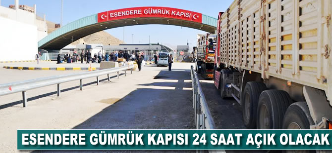 Esendere Gümrük Kapısı 24 saat açık olacak