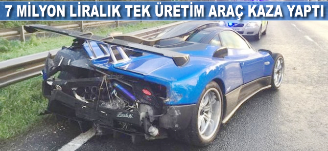 7 milyon liralık tek üretim araç kaza yaptı