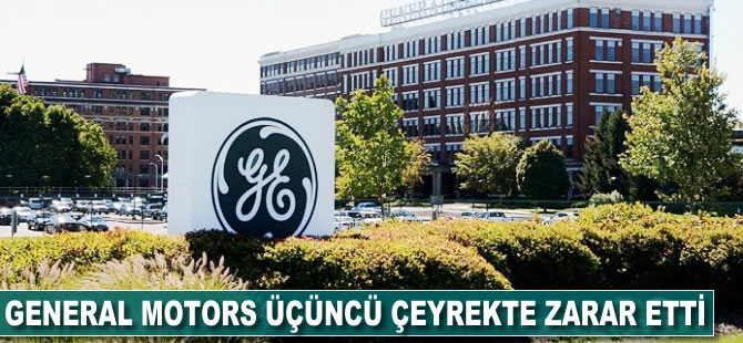 General Motors 3. çeyrekte zarar etti