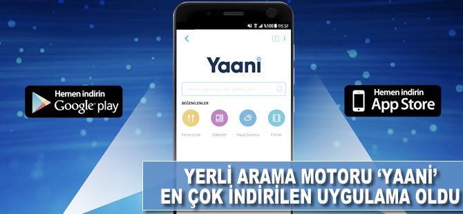 Yerli arama motoru ‘Yaani’ en çok indirilen uygulama oldu