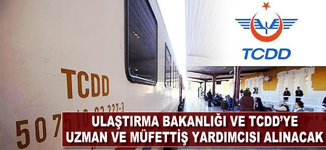 Ulaştırma Bakanlığı ve TCDD'ye uzman ve müfettiş yardımcısı alınacak