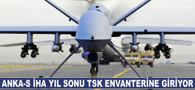 ANKA-S İHA yıl sonu TSK envanterine giriyor