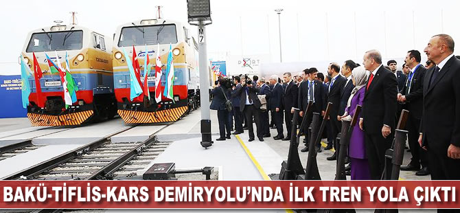 Bakü-Tiflis-Kars Demiryolu'nda ilk tren yola çıktı