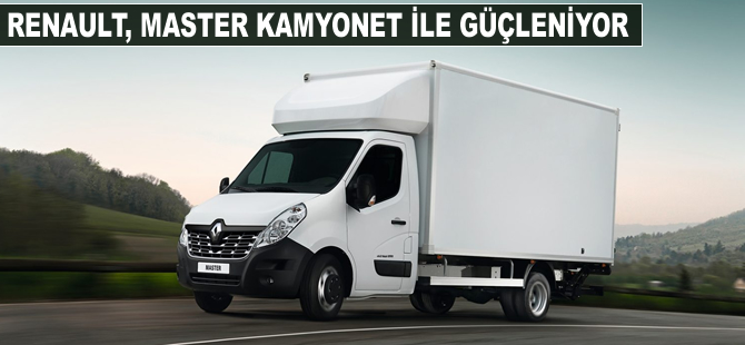 Renault ürün gamını Master Kamyonet ile güçlendiriyor