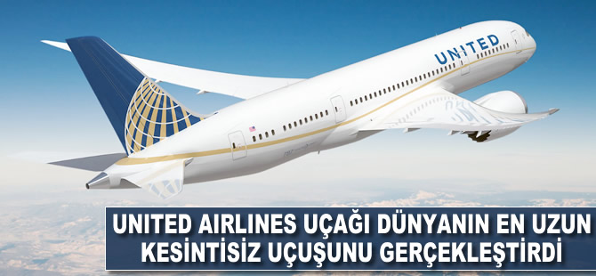 United Airlines uçağı dünyanın en uzun kesintisiz uçuşunu gerçekleştirdi