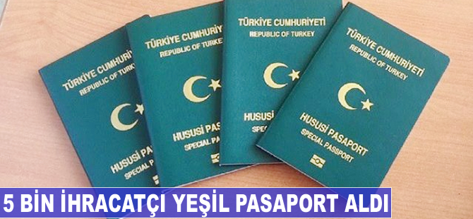 5 bin ihracatçı yeşil pasaport aldı