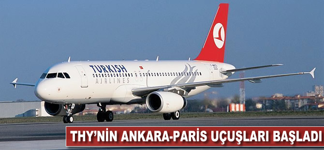 THY'nin Ankara-Paris uçuşları başladı