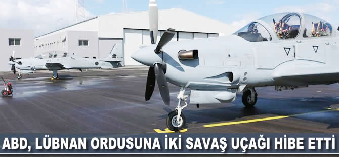 ABD, Lübnan ordusuna iki savaş uçağı hibe etti