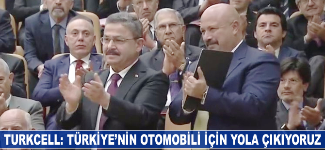 Turkcell: Türkiye'nin otomobili için yola çıkıyoruz