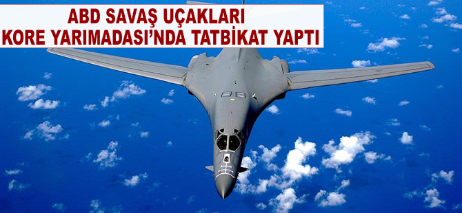 ABD savaş uçakları Kore Yarımadası'nda tatbikat yaptı