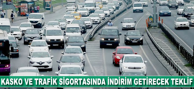 Kasko ve trafik sigortasında indirim getirecek teklif