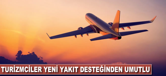 Turizmciler yeni yakıt desteğinden umutlu