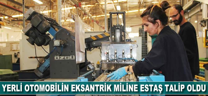 Yerli otomobilin eksantrik miline ESTAŞ talip oldu