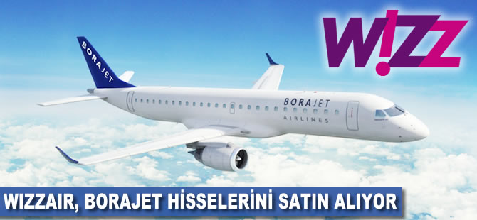 WizzAir, Borajet hisselerini satın alıyor