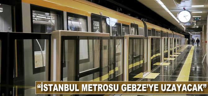 İlhan Bayram: İstanbul metrosu Gebze'ye uzayacak