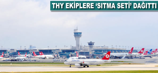 THY ekiplere 'sıtma seti' dağıttı