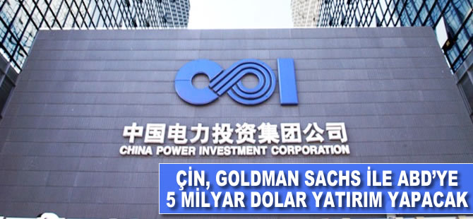 Çin, Goldman Sachs ile ABD'ye 5 milyar dolar yatırım yapacak