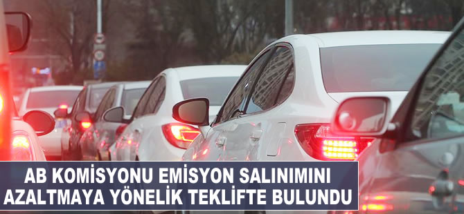 AB Komisyonu, emisyon salınımını düşürmeye yönelik teklifte bulundu