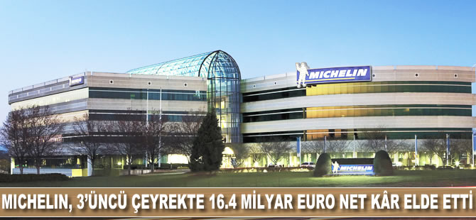 Michelin, 3. çeyrekte 16.4 milyar euro net kâr elde etti