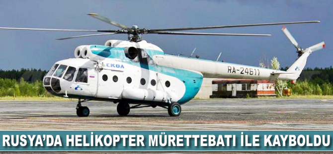 Rusya'da helikopter mürettebatıyla birlikte kayboldu