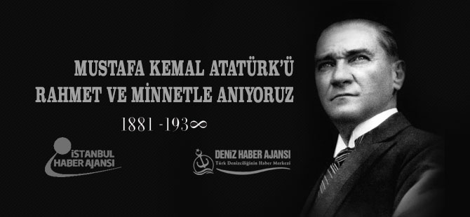 Mustafa Kemal Atatürk'ü vefatının 79'uncu yılında anıyoruz