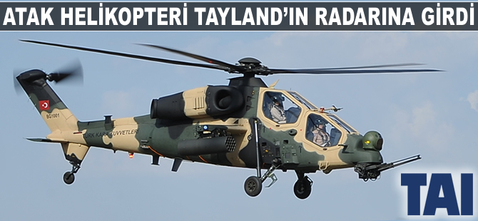 ATAK helikopterleri Tayland'ın radarına girdi